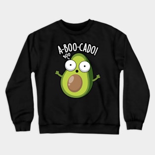 A-boo-cado Funny Avocado Puns Crewneck Sweatshirt